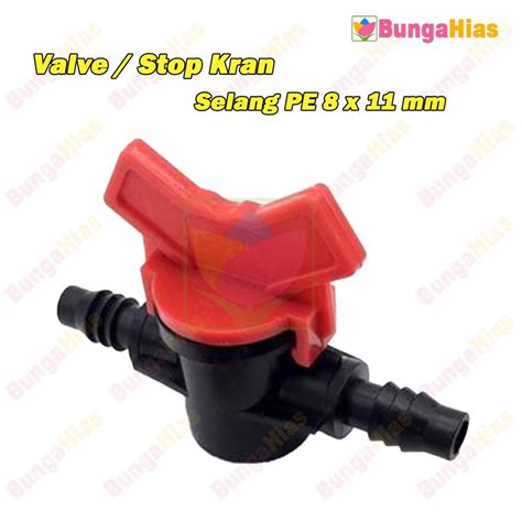 Jual Valve Selang Pe X Mm Stop Kran Keran Air Offtake