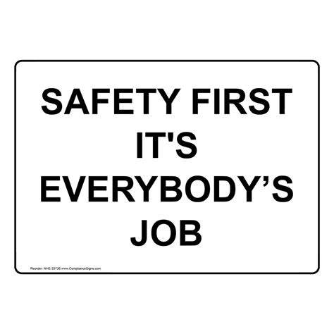 Worksite Safety Awareness Sign Safety First Its Everybodys Job