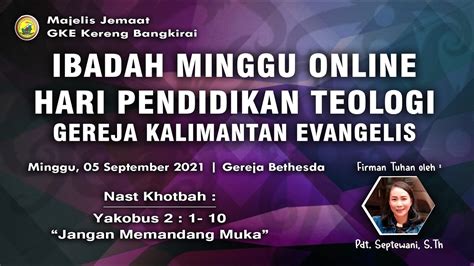 Ibadah Minggu Hari Pendidikan Teologi Gke September Gke