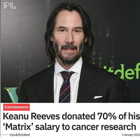 Keanu Reeves donated 70% of his 'Matrix' salary to cancer research ...