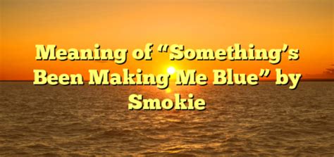 Smokie Song Meanings And Facts