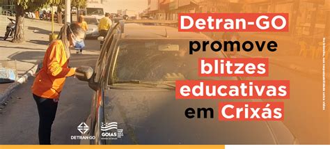 Detran GO promove blitzes educativas em Crixás DETRAN