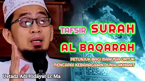 Petunjuk Hidup Dalam Al Quran Tafsir Surah Al Baqarah Ustadz Adi