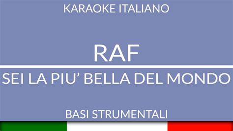 Raf Sei La Piu Bella Del Mondo Karaoke Italiano Strumentale Base