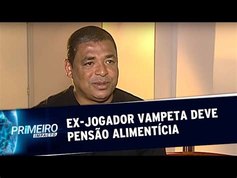 Ex jogador Vampeta deve R 200 mil de pensão alimentícia e pode ser