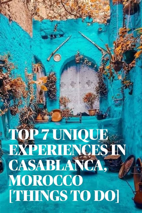 Top 7 Unique Experiences In Casablanca Morocco Things To Do Artofit