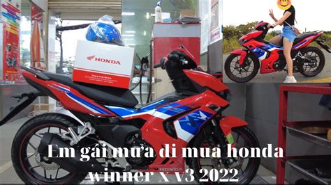 Honda winner x hrc 2022 Dẫn em gái mưa đi mua honda winner x v3