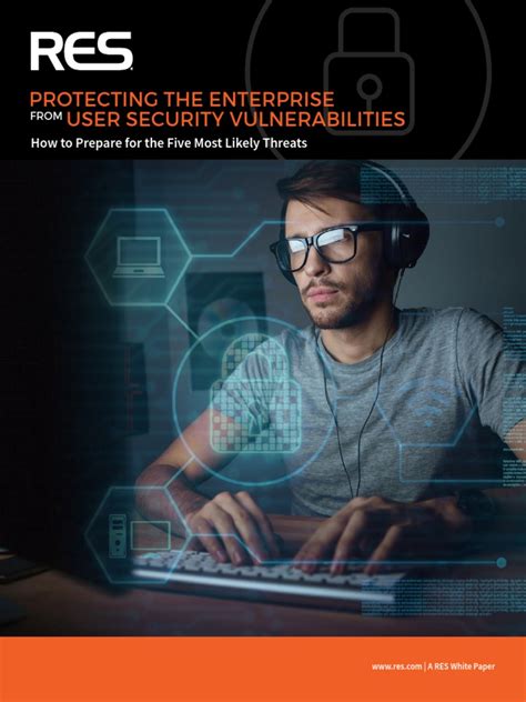 Protecting The Enterprise User Security Vulnerabilities How To Prepare For The Five Most Likely