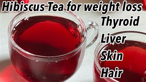 Hibiscus Tea For Weight Loss Herbal Remedy For Thyroid Hibiscus Tea