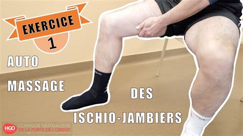 Exercice Auto Massage Des Ischio Jambiers Youtube