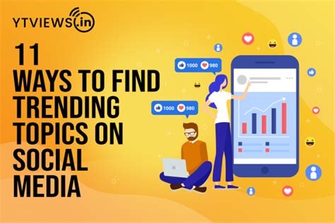 11 Ways To Find Trending Topics On Social Media Ytviews