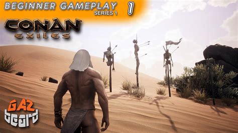 Conan Exiles Beginner Gameplay Ep 1 Start Of The Journey YouTube