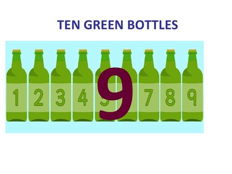 Ten green bottles