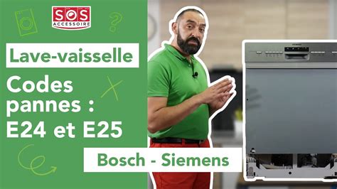 Codes Panne E24 Et E25 Sur Mon Lave Vaisselle Bosch Siemens Comment