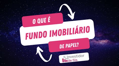 O Que Fundo Imobili Rio De Papel Investidor De Fiis