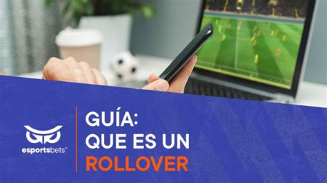 Qué es Rollover en Apuestas Online