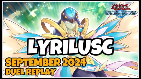 Lyrilusc Duel Links September Duel Replay Decklist Yugioh