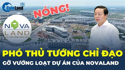 Cầu được ước thấy loạt dự án trọng điểm của Novaland sắp được gỡ vướng