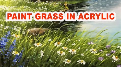 Paint Simple Grass With Acrylic With Images Acrylic Painting Techniques Acrylic Painting