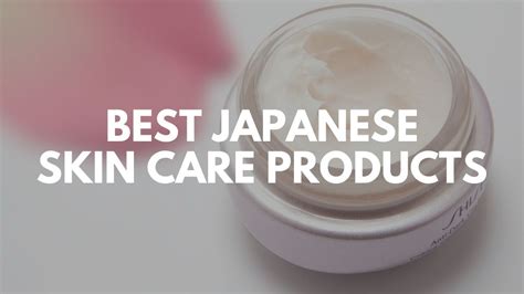 20 Best Japanese Skin Care Products Japan Web Magazine