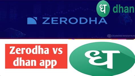 Zerodha Vs Dhan App Zerodha Vs Dhan Dhan App Charges Dhan App