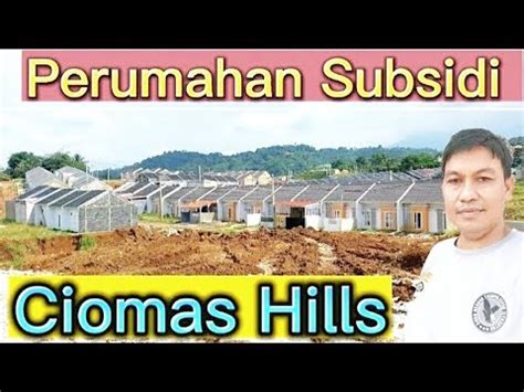 Perumahan Subsidi Ciomas Hills View Gunung Salak YouTube