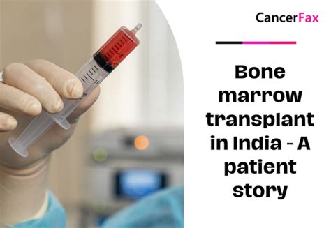 Bone Marrow Transplant In India A Patient Story