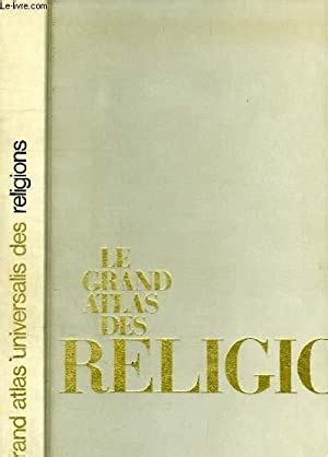 Le Grand Atlas Des Religions By Collectif Bon Couverture Rigide