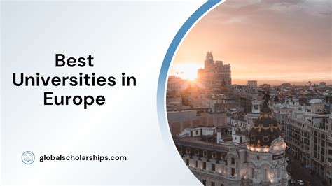 25 Best Universities in Europe for International Students - Global Scholarships