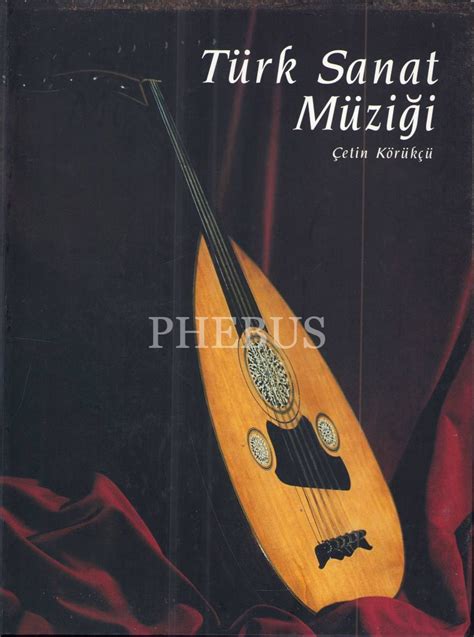 Türk Sanat Müziği Çetin Körükçü Khalkedon Yayınları İstanbul 1998