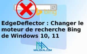 EdgeDeflector Changer Le Moteur De Recherche Bing De Windows 10