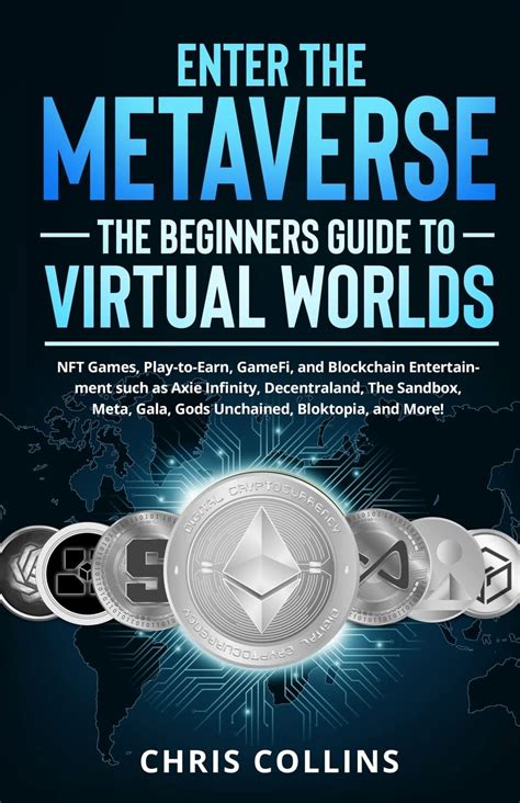 Enter The Metaverse The Beginners Guide To Virtual Worlds NFT Games