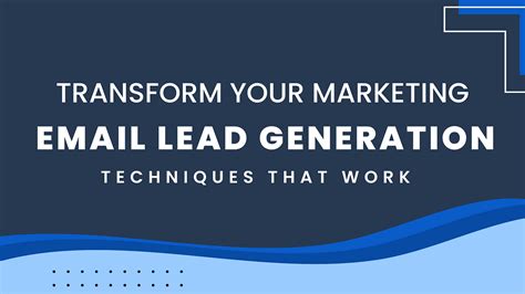 Transform Your Marketing Email Lead Generation Techniques That Work