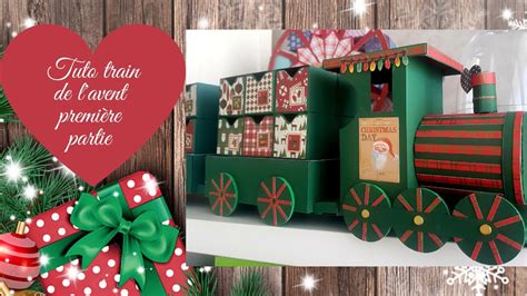 Calendrier De L Avent Train TUTO 1 Advent Calendar Scrapbooking