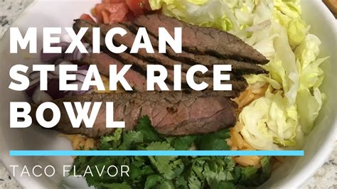 Mexican Food Steak Rice Bowl Youtube