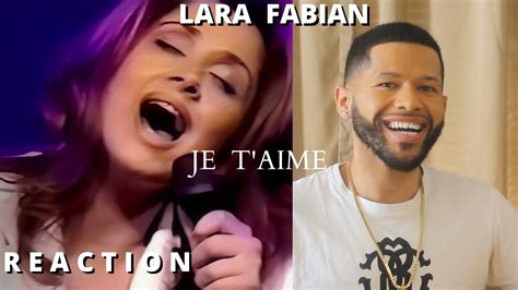 Lara Fabian Je T Aime Reaction Youtube