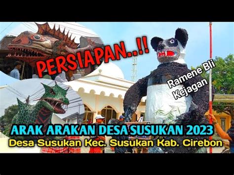 ARAK ARAKAN DESA SUSUKAN CIREBON 2023 YouTube