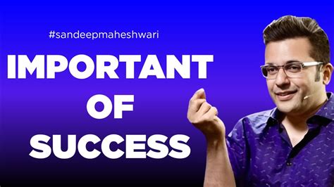 Important Of Success By Sandeep Maheshwari Youtube