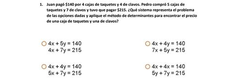 Juan pagó 140 por 4 cajas de taquetes y 4 de clavos Pedro compró 5