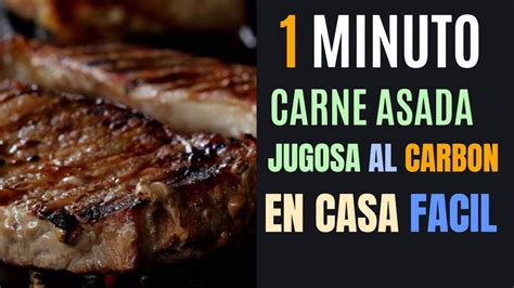 ️como Hacer Carne Asada Jugosa Al Carbón Para Tacos Fácil Y Rapido En 1