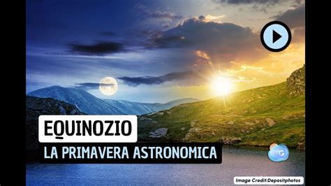 Equinozio Di Primavera Le Giravolte Del Sole Rispetto Alla Terra YouTube