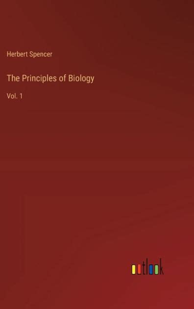 The Principles Of Biology Vol 1 By Herbert Spencer Paperback