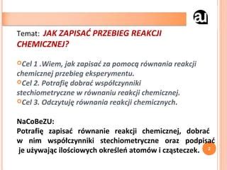 C Jak Zapisa Przebieg Reakcji Chemicznej Ppt