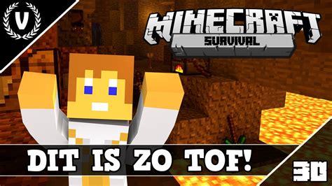 DIT IS ZO TOF Minecraft Survival Aflevering 30 YouTube