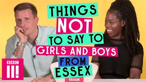 Things Not To Say To Essex Girls And Boys Youtube