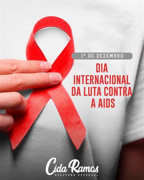 Dia Internacional Da Luta Contra A Aids Cida Ramos