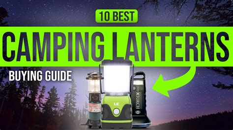 BEST CAMPING LANTERNS: 10 Camping Lanterns (2023 Buying Guide ...