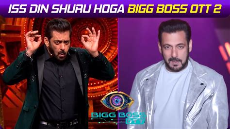 Bigg Boss OTT 2 Iss Din Hoga Show Ka Telecast Salman Khan Karenge