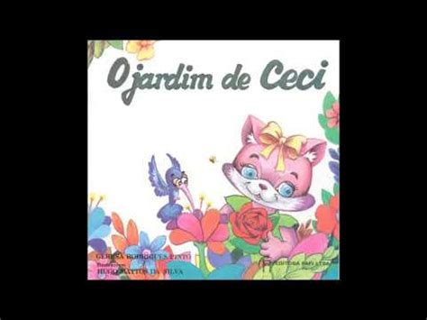 Hist Ria O Jardim De Ceci Youtube