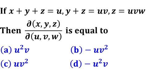 Jacobian X Y Z U Y Z Uv Z Uvw Determinant Triple Integral Calculus Bhu